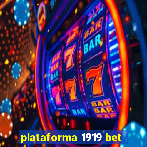 plataforma 1919 bet